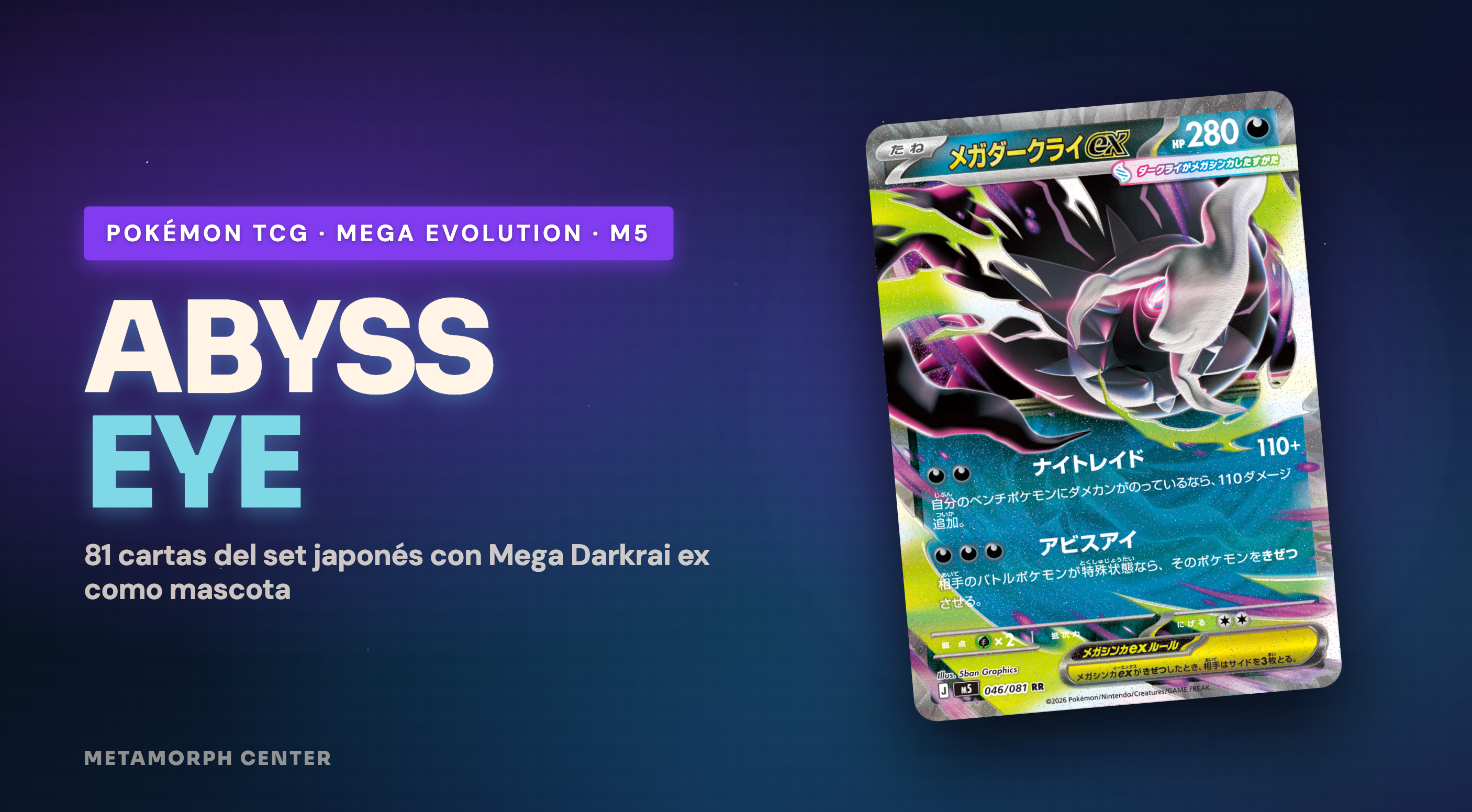 Banner editorial: Abyss Eye (M5): las 81 cartas del main set reveladas — Mega Darkrai, Mega Chandelure, Mega Excadrill y Mega Zeraora