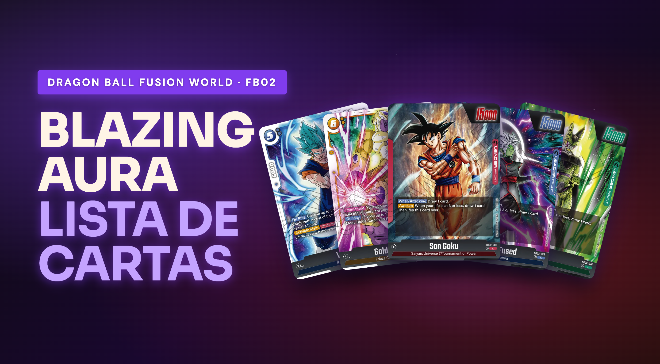 FB02 - FB02 Blazing Aura: Lista Completa de Cartas (140)