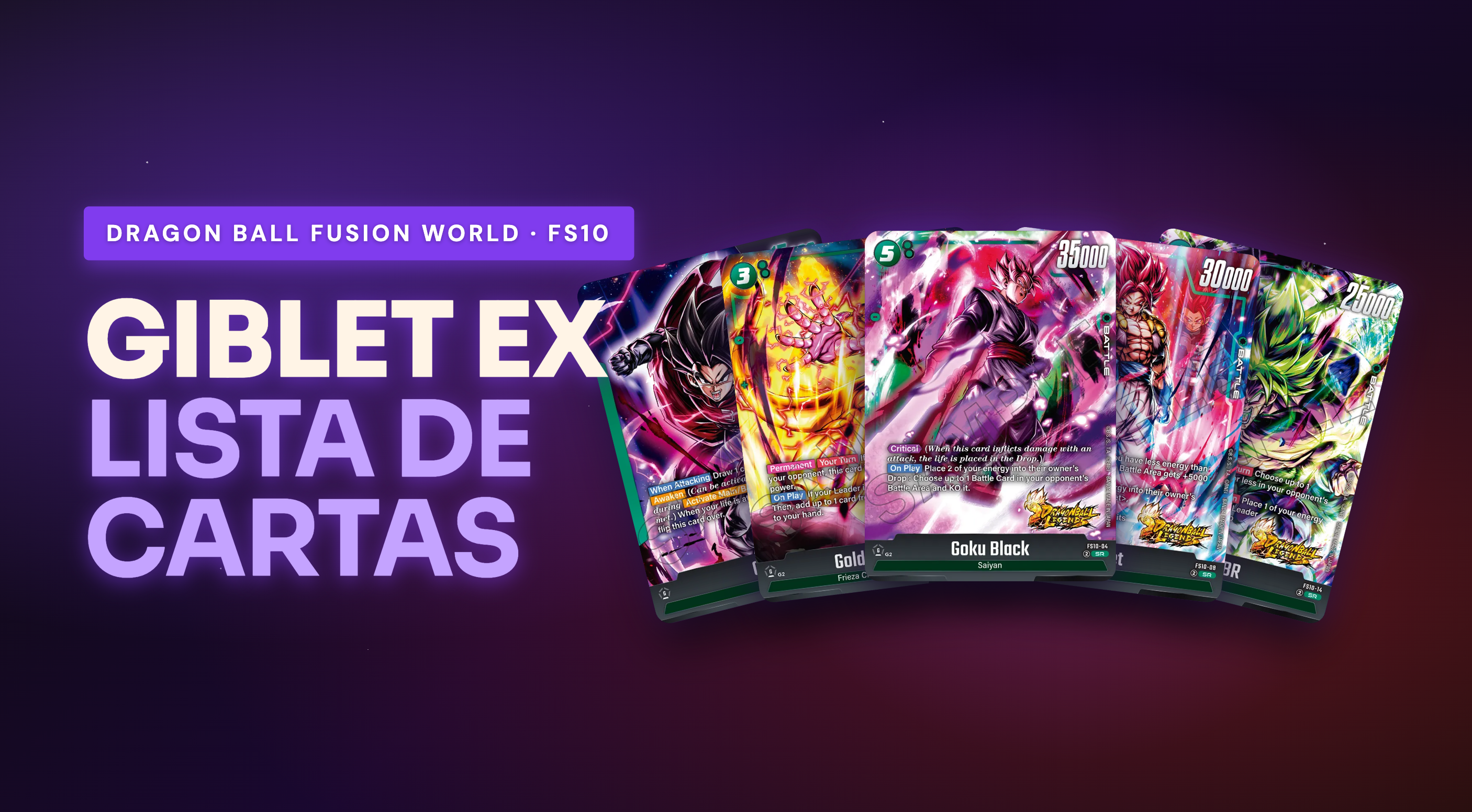 FS10 - FS10 Giblet EX: Lista Completa de Cartas (18)