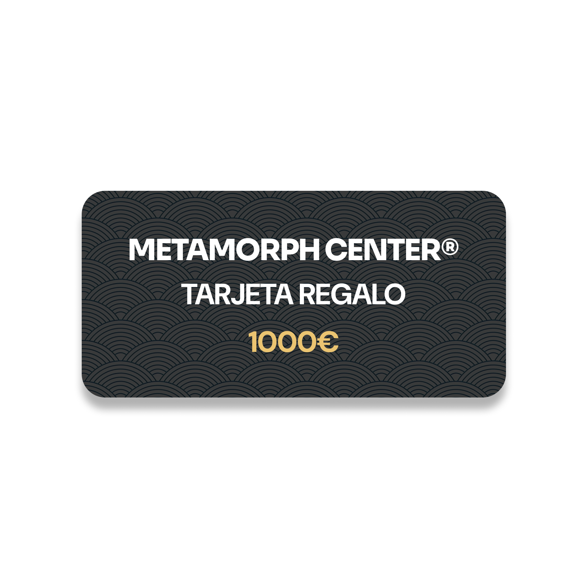 Tarjeta regalo METAMORPH CENTER®