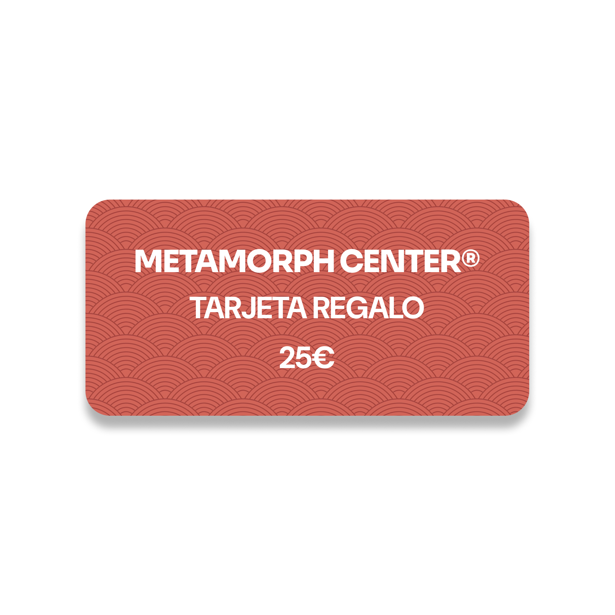 Tarjeta regalo METAMORPH CENTER®