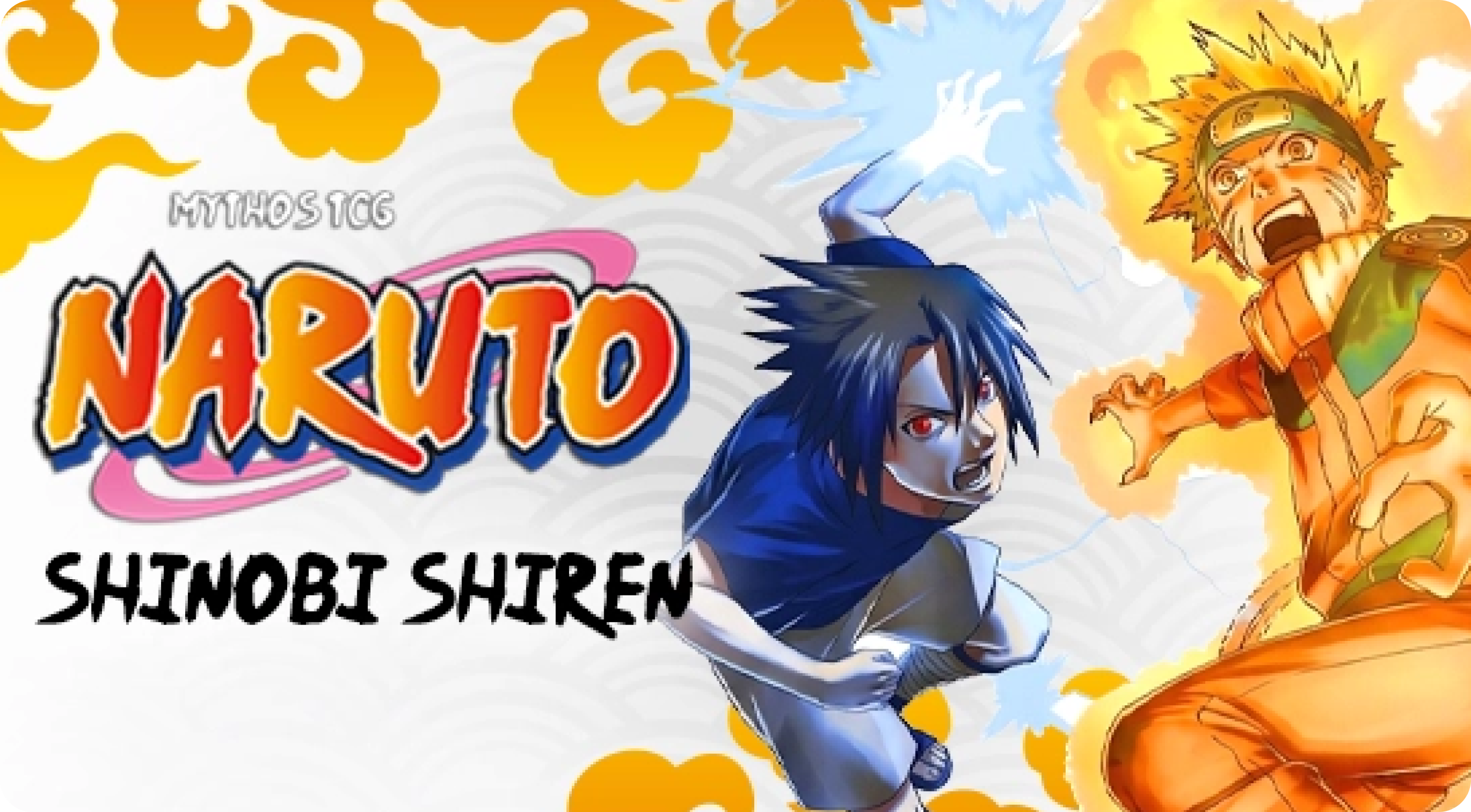 Shinobi Shiren, el Set 2 del Naruto Mythos TCG, con Naruto y Sasuke