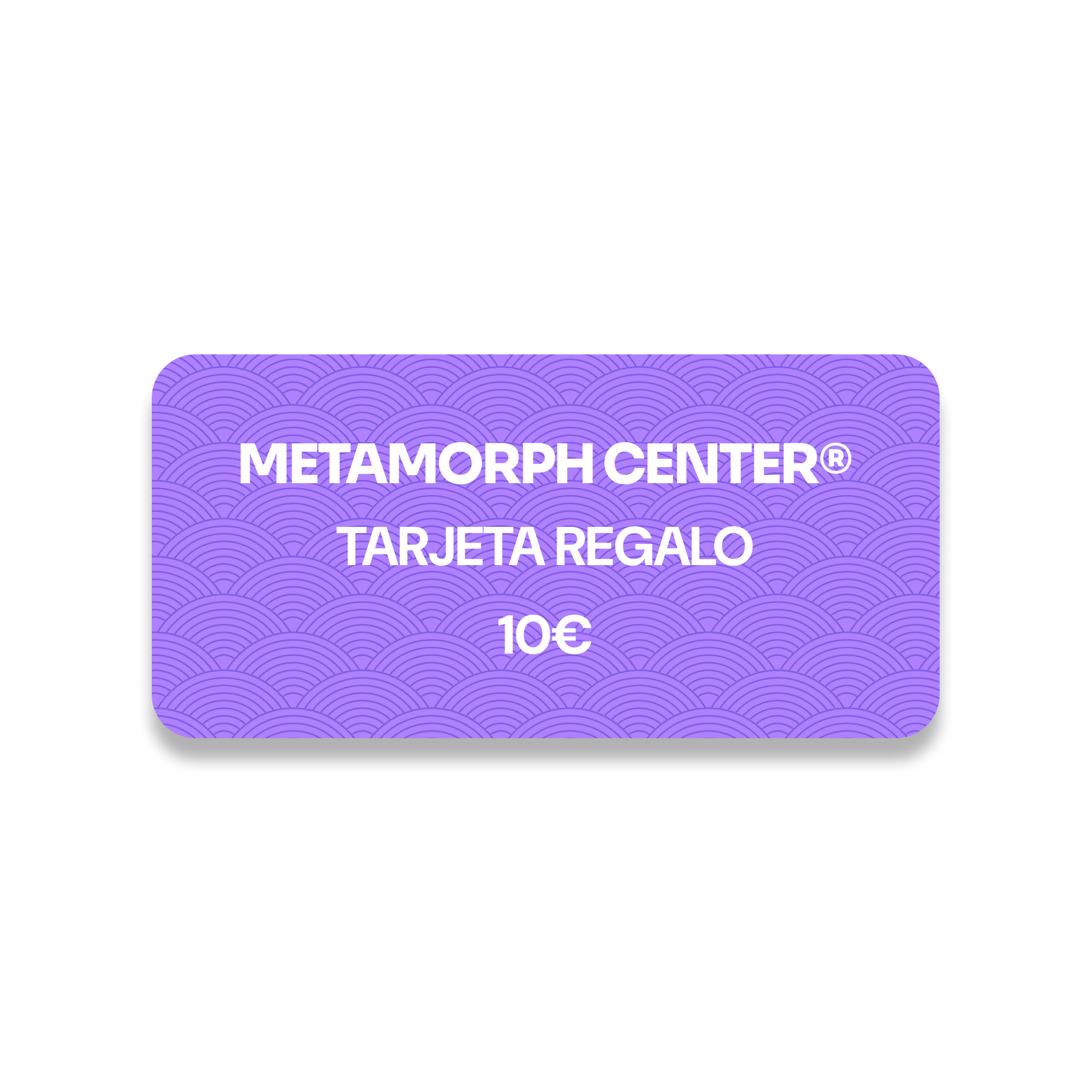 Tarjeta regalo METAMORPH CENTER®