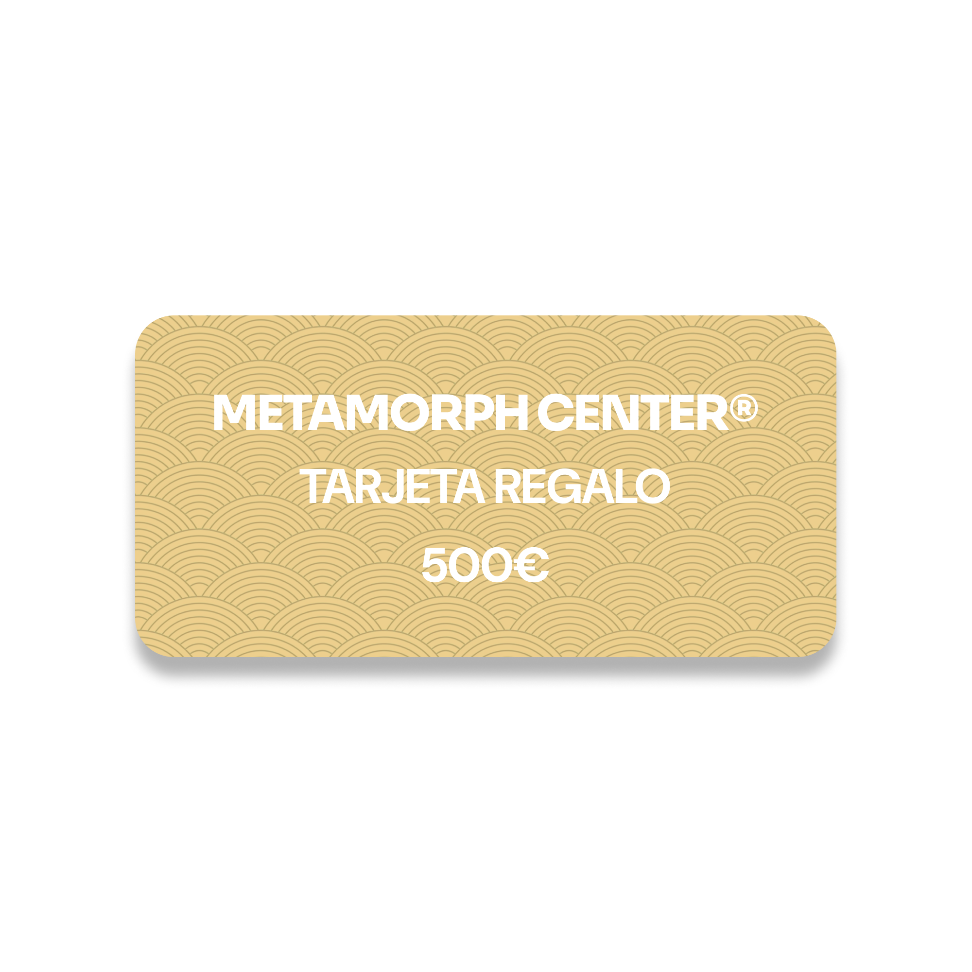 Tarjeta regalo METAMORPH CENTER®